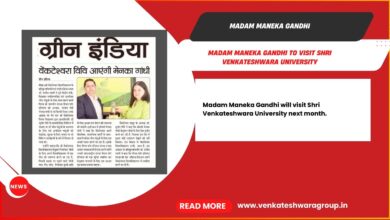 Madam Maneka Gandhi to visit Shri Venkateshwara University