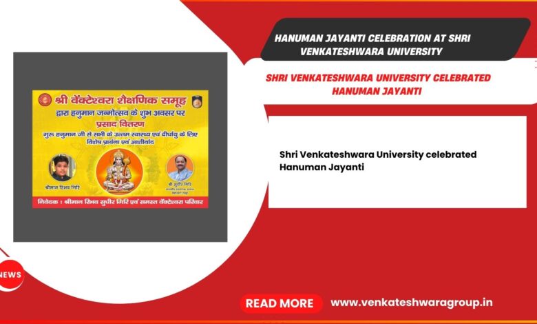 Hanuman Jayanti celebration at Shri Venkateshwara University