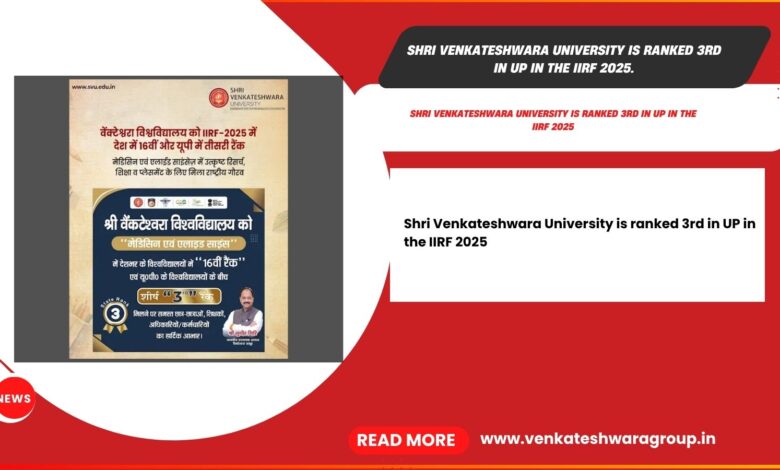 Shri Venkateshwara University is ranked 3rd in UP in the IIRF 2025