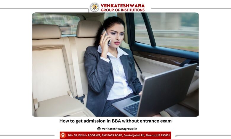 How to get admission in BBA without entrance exam