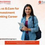 BBA vs B.Com for Investment Banking Career